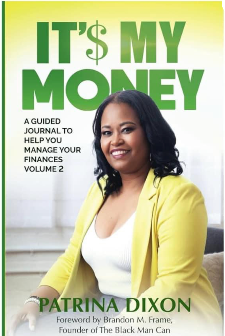 It My Money a Guided Journal to Help You Manage Your Finances Vol 2 by Patrina Dixon